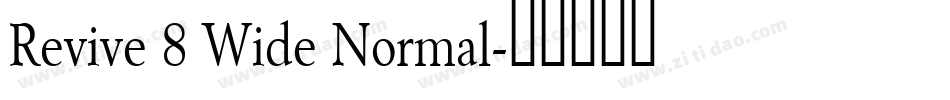 Revive 8 Wide Normal字体转换